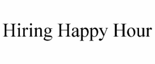HIRING HAPPY HOUR