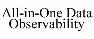 ALL-IN-ONE DATA OBSERVABILITY