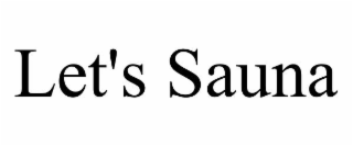 LET'S SAUNA