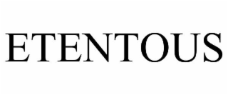 ETENTOUS