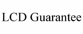 LCD GUARANTEE