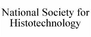 NATIONAL SOCIETY FOR HISTOTECHNOLOGY