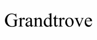 GRANDTROVE