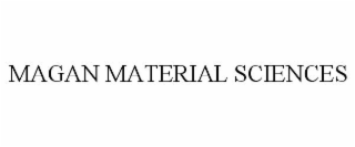 MAGAN MATERIAL SCIENCES