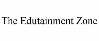 THE EDUTAINMENT ZONE