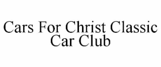 CARS FOR CHRIST CLASSIC CAR CLUB