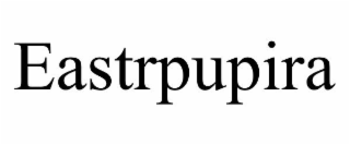 EASTRPUPIRA