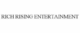 RICH RISING ENTERTAINMENT