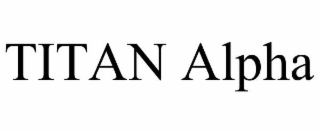 TITAN ALPHA
