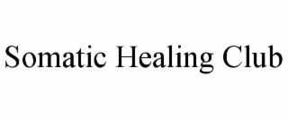 SOMATIC HEALING CLUB