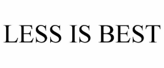 LESS IS BEST