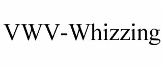 VWV-WHIZZING