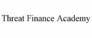THREAT FINANCE ACADEMY