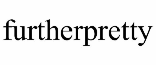 FURTHERPRETTY