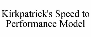 KIRKPATRICK'S SPEED TO PERFORMANCE MODEL