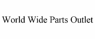 WORLD WIDE PARTS OUTLET
