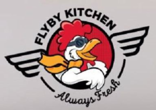 FLYBY KITCHEN ALWAYS FRESH
