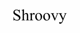 SHROOVY