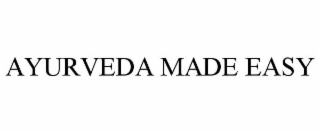 AYURVEDA MADE EASY