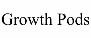 GROWTH PODS