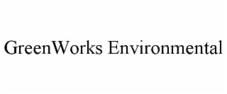 GREENWORKS ENVIRONMENTAL