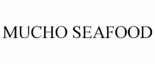 MUCHO SEAFOOD