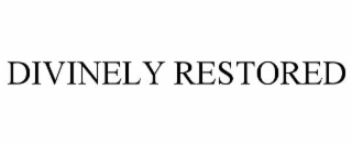 DIVINELY RESTORED