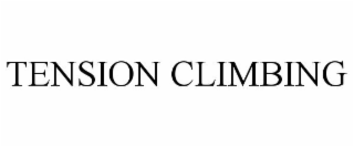 TENSION CLIMBING