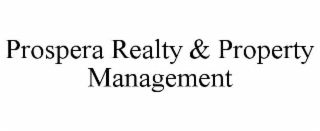 PROSPERA REALTY & PROPERTY MANAGEMENT