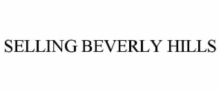 SELLING BEVERLY HILLS