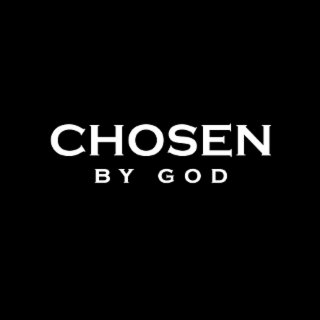 CHOSEN BY GOD