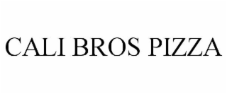 CALI BROS PIZZA