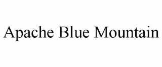 APACHE BLUE MOUNTAIN