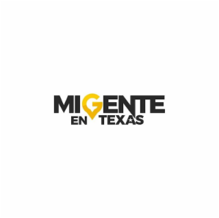 MI GENTE EN TEXAS