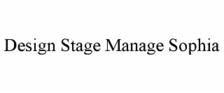 DESIGN STAGE MANAGE SOPHIA