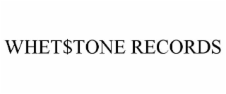 WHET$TONE RECORDS