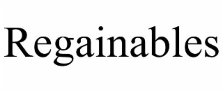 REGAINABLES