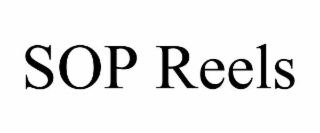 SOP REELS