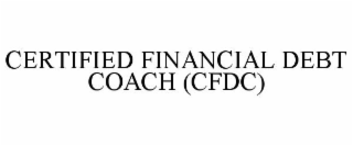 CERTIFIED FINANCIAL DEBT COACH (CFDC)