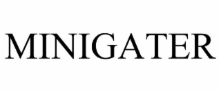 MINIGATER