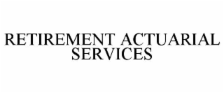 RETIREMENT ACTUARIAL SERVICES