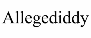 ALLEGEDIDDY