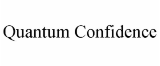 QUANTUM CONFIDENCE