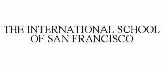THE INTERNATIONAL SCHOOL OF SAN FRANCISCO