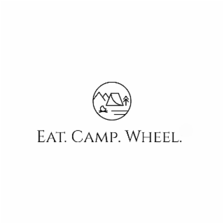 EAT. CAMP. WHEEL