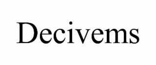 DECIVEMS