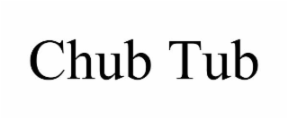 CHUB TUB