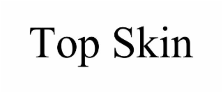 TOP SKIN
