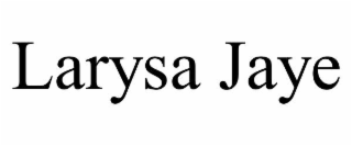 LARYSA JAYE