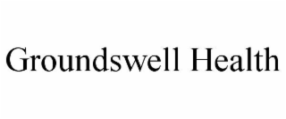 GROUNDSWELL HEALTH